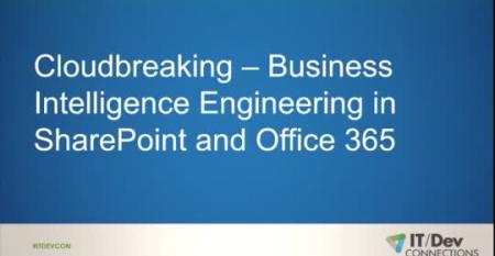 Cloudbreaking: Business Intelligence Engineering for SharePoint and SharePoint Online