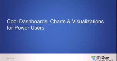 Cool Dashboards, Charts, and Visualizations for Power Users